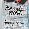 BRONTE WILDE Fanny Howe
