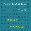 THE ALPHABET TAX Rosa Woolf Ainley